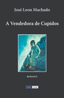 A Vendedora de Cupidos 1475037252 Book Cover