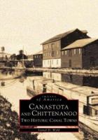 Canastota and Chittenango: Two Historic Canal Towns 0738563927 Book Cover