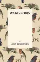 Wake-Robin 0486812537 Book Cover