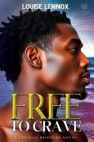Free To Crave: A Freeman Brothers Romance (Chesapeake Heights) B0FJ9TRLDZ Book Cover