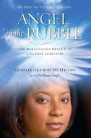 Angel in the Rubble: The Miraculous Rescue of 9/11's Last Survivor 1451635206 Book Cover