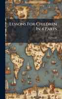 Lessons For Children In 4 Parts B0FKF6DVVP Book Cover