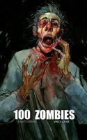 100 Zombies: A Sketchbook 1493512587 Book Cover