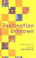 Destination Unknown 1863683410 Book Cover