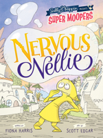 Super Moopers: Nervous Nellie 176040649X Book Cover