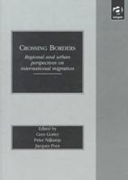 Crossing Borders: Regional and Urban Perspectives on International Migration 1138612553 Book Cover