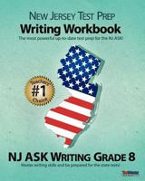 New Jersey Test Prep Writing Workbook NJ Ask Writing Grade 8 1478143169 Book Cover
