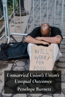 Unmarried Union's Union's Unequal Outcomes: Unmasking Gender And Economic Bias In Cohabitation And Separation B0F7GTNVL1 Book Cover