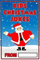 Kids Christmas Jokes: Christmas Gift For Kids 1729632556 Book Cover