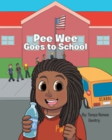 Pee Wee Goes to School 1646540662 Book Cover
