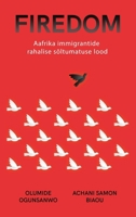 Firedom: Aafrika immigrantide rahalise sõltumatuse lood B0CQMRL992 Book Cover