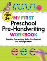 My First Preschool Pre-Handwriting Workbook: Practice Prewriting Skills, Pen Control, and Tracing Letters! 1648763286 Book Cover