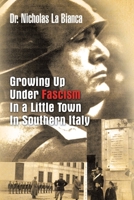 Growing Up Under Fascism in a Little Town in Southern Italy. 1441570608 Book Cover