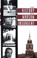 The History of a Warsaw Insurgent 1475986319 Book Cover
