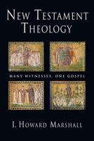 New Testament Theology: Many Witnesses, One Gospel 083082538X Book Cover