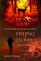 Hunting for God, Fishing for the Lord - Revised Edition: Encountering the Sacred in the Great Outdoors B085DQJWK1 Book Cover
