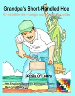 Grandpa's Short-Handled Hoe B0FM2F99NB Book Cover