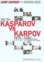 Garry Kasparov on Modern Chess, Part 2: Kasparov vs Karpov 1975-1985 1857444337 Book Cover