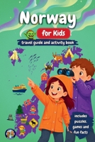 Norway for Kids - Travel Guide & Activity Book: Discover Fjords, Northern Lights, Culture, Nature & Traditions Through Games, Puzzles, and Fun Facts (Junior Globetrotters) B0H1SVY9H3 Book Cover
