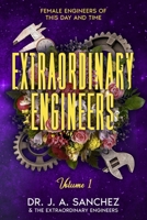 Extraordinary Engineers: Female Engineers of This Day and Time B0C9GJ98RB Book Cover