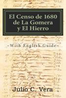 El Censo de 1680 de la Gomera Y El Hierro: With English Guide 1539613399 Book Cover