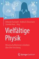 Vielfältige Physik: Wissenschaftlerinnen schreiben über ihre Forschung 3662580349 Book Cover