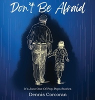 Don't Be Afraid 1962497593 Book Cover