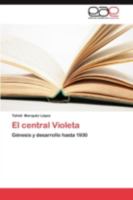 El Central Violeta 3845482311 Book Cover