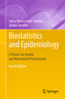 Biostatistics and Epidemiology: A Primer for Health and Biomedical Professionals 1493921339 Book Cover