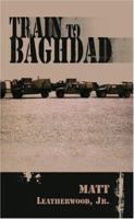 Train to Baghdad 1413447929 Book Cover