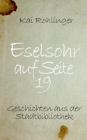 Eselsohr auf Seite 19: Geschichten aus der Stadtbibliothek (German Edition) 3751907130 Book Cover