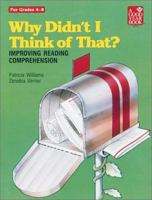 Why Didn't I Think of That?: Improving Reading Comprehension 0673182479 Book Cover