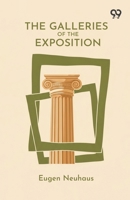 The Galleries Of The Exposition 9375554449 Book Cover