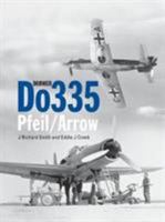 Dornier Do 335 Pfeil/Arrow 190653750X Book Cover