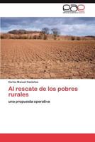 Al rescate de los pobres rurales 3847356798 Book Cover
