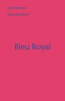 Bleu Royal B089D392CL Book Cover