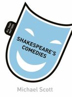 Shakespeare's Comedies: All That Matters 1444189956 Book Cover