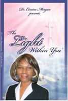 Dr. Corrine Morgan Presents the Light Within You 0982684169 Book Cover