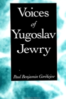 Voices of Yugoslav Jewry 0791440222 Book Cover