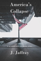 America's Collapse: It all starts with one deadly virus. B08RR9SCBL Book Cover