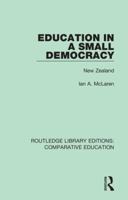 Education in a Small Democracy: New Zealand 1138544108 Book Cover