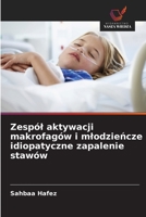 Zespół aktywacji makrofagów i młodzieńcze idiopatyczne zapalenie stawów 6203745812 Book Cover