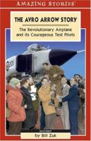 The Avro Arrow Story (Junior Edition): The Impossible Dream (Junior Amazing Stories) 1554397030 Book Cover