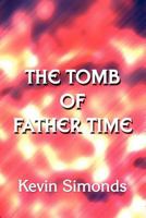 The Tomb of Father Time 1462627390 Book Cover