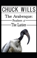 The Arabesque: Feathers of The Lattice B0CVFXJ1Y2 Book Cover
