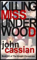 Killing Miss Underwood 1514382997 Book Cover