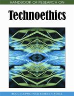 Handbook of Research on Technoethics 1605660221 Book Cover