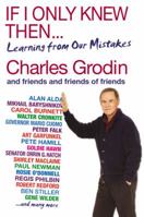 If I Only Knew Then...: Learning from Our Mistakes 0446582190 Book Cover