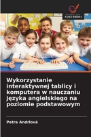 Wykorzystanie interaktywnej tablicy i komputera w nauczaniu jezyka angielskiego na poziomie podstawowym (Polish Edition) 6209512941 Book Cover
