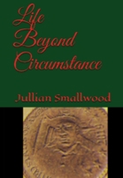 Life Beyond Circumstance 1647138426 Book Cover